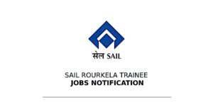 SAIL Rourkela Trainee Jobs