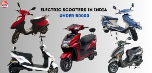 Electric Scooters in India Under 50000