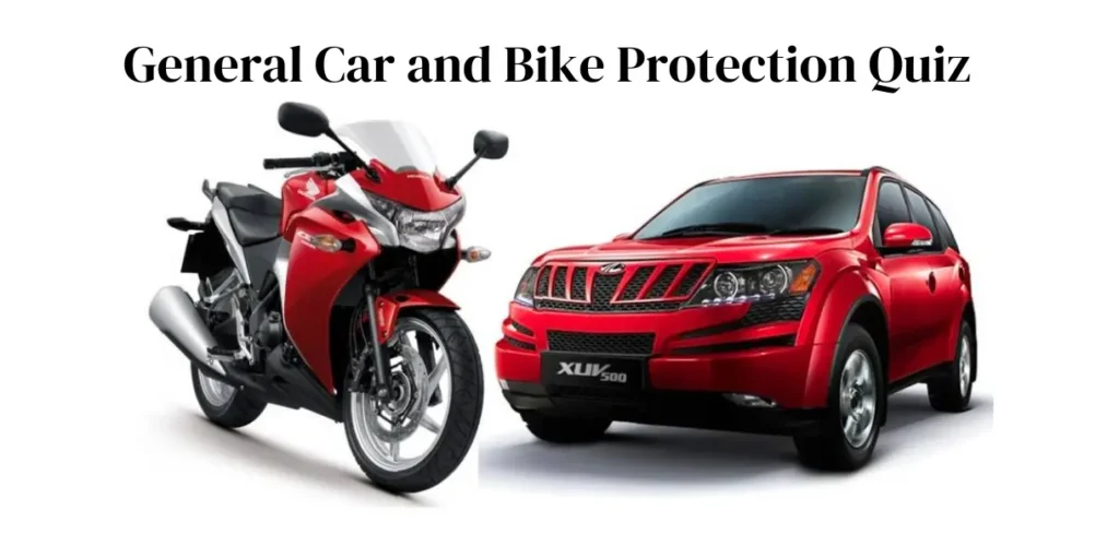 General Car and Bike Protection Quiz