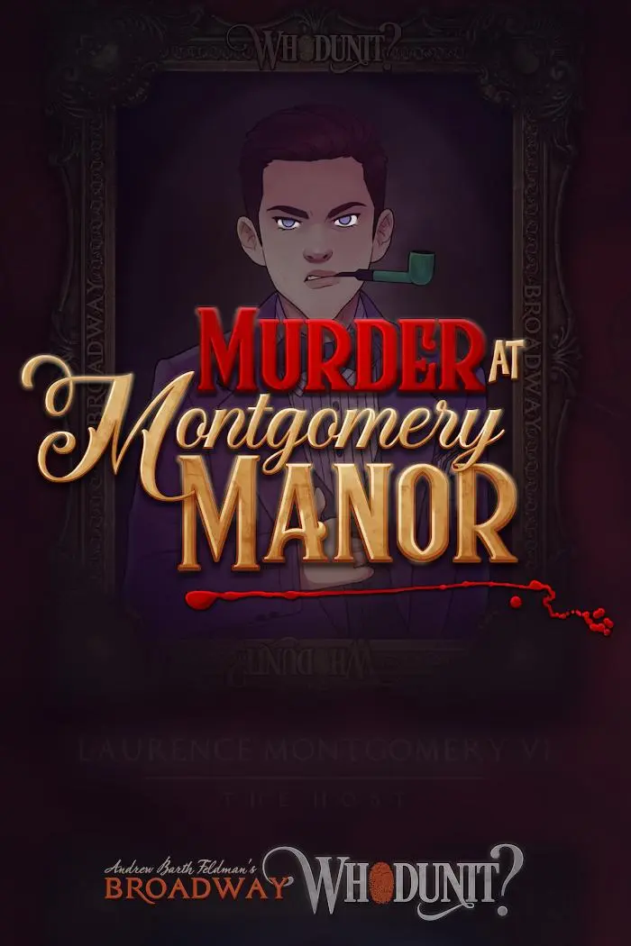 Broadway Whodunit Murder at Montgomery Manor (2020)