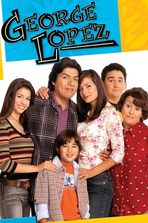 George Lopez (TV Series) (2002-2007)
