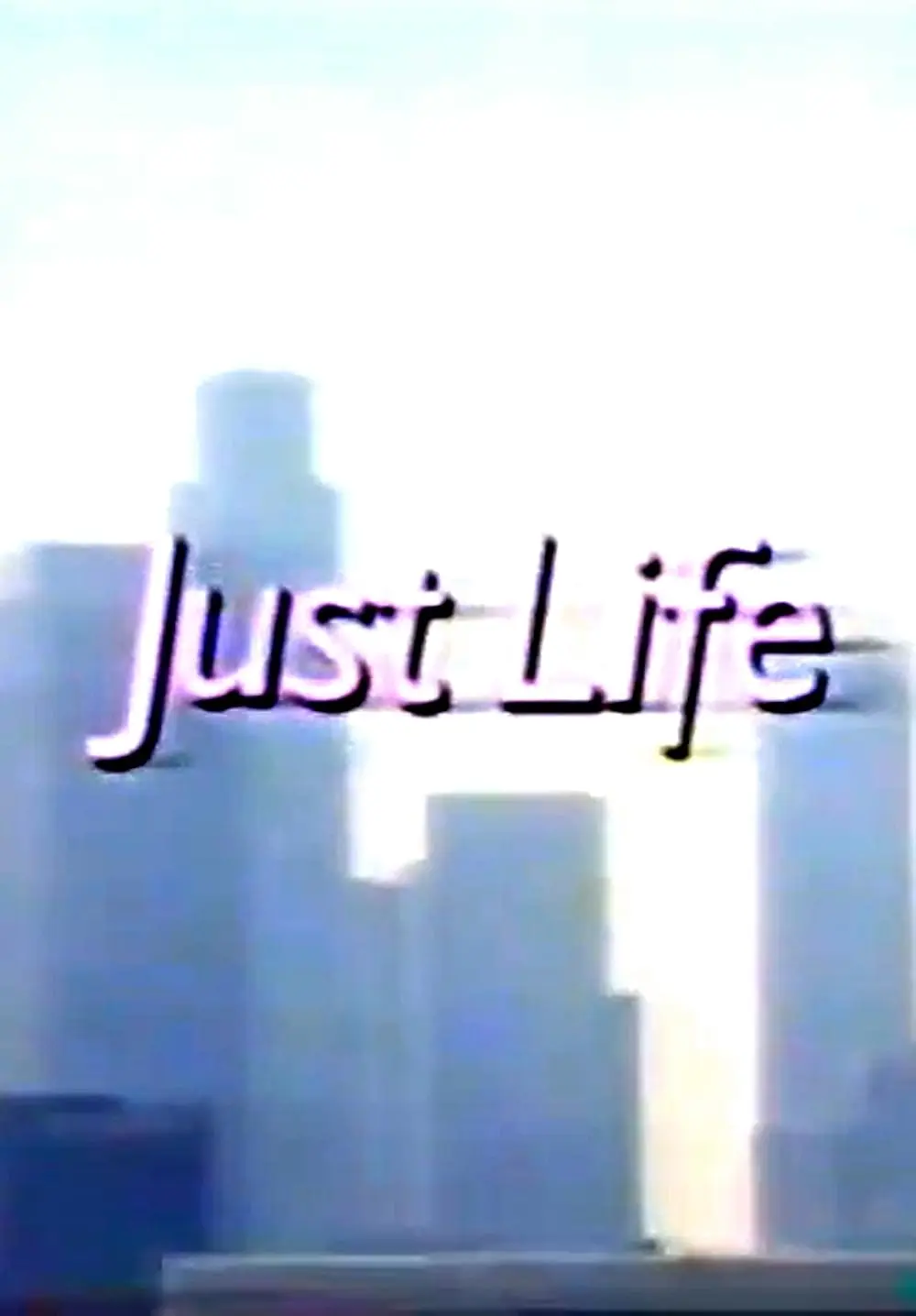 Just Life (1990)