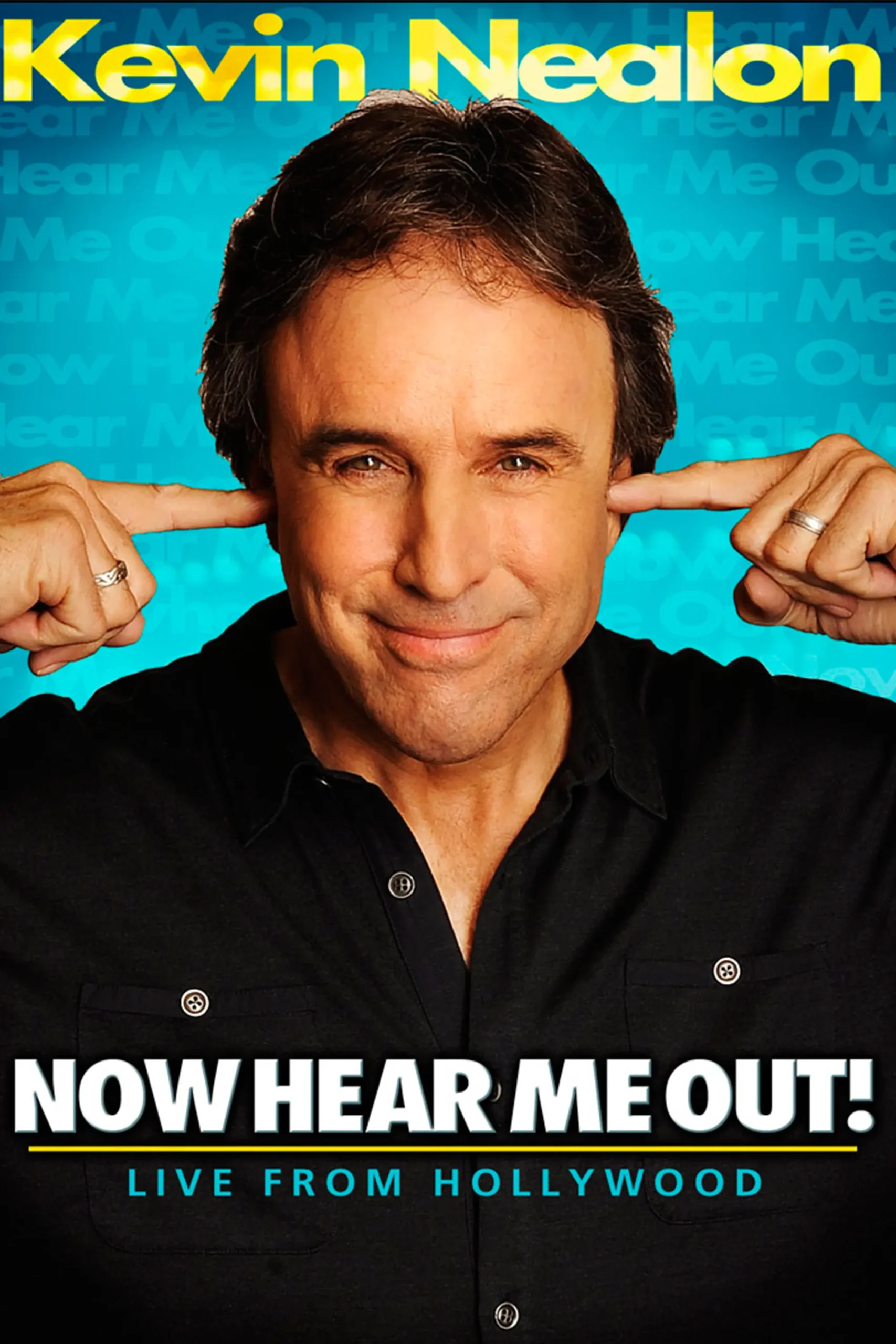 Kevin Nealon Now Hear Me Out! (2009)