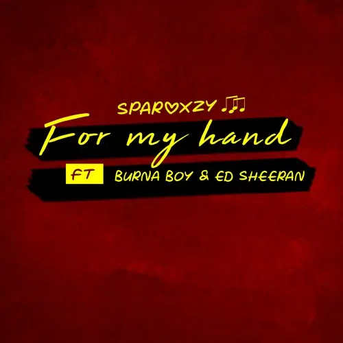 Burna boy Feat. Ed Sheeran For My Hand (Music Video) (2022)