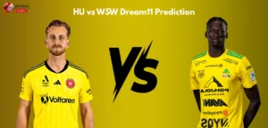 HU vs WSW Dream11 Prediction