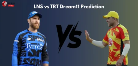 LNS vs TRT Dream11 Prediction